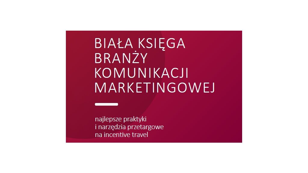 Biała Księga - rozdział poświęcony incentive travel