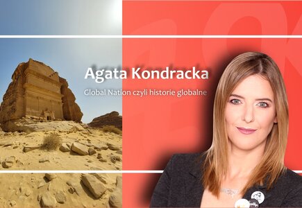 Agata Kondracka w cyklu Global Nation czyli historie globalne. Arabia Saudyjska fot. visitSaudi
