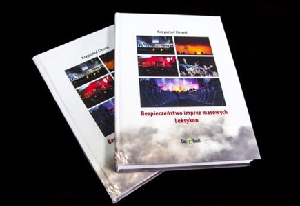 Ukazał się leksykon „Bezpieczeństwo imprez masowych”